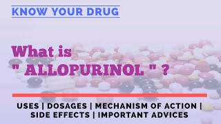 What is Allopurinol  Allopurinol Uses  Dosages Mechanism of action and side effect of Allopurinol [upl. by Almena]