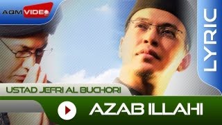 Ustad Jefri Al Buchori  Azab Illahi  Official Lyric Video [upl. by Aikym]