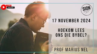 Hoekom lees ons Bybel  17 Nov 2024  Prof Marius Nel [upl. by Atal847]