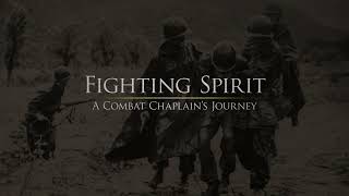 Fighting Spirit A Combat Chaplains Journey [upl. by Erodeht846]