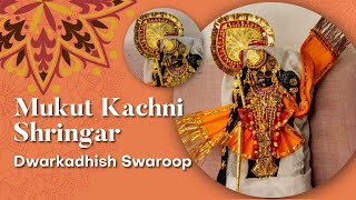 Mukut Kachni Shringar  Dwarkadhishji swaroop  Pushtimarg [upl. by Elyssa]