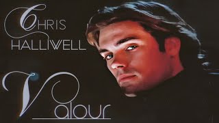 Chris Halliwell  Valour [upl. by Fay]