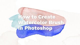 How to Create Watercolor Brush in Photoshop [upl. by Aserehs]