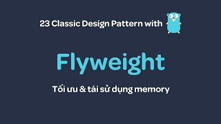 Design Pattern with Go  Flyweight pattern [upl. by Oren]