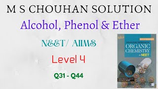 Alcohol Phenol amp Ether  Level 4  Q31  Q44  NEET  M S CHOUHAN SOLUTIONS  GM Academy [upl. by Geiss]