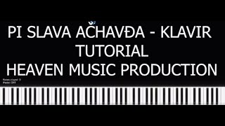 Pi Slava Ačhavđa  Klavir Tutorial  Heaven Music Production [upl. by Hachman]