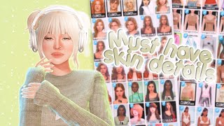 MY MUST HAVE SKIN DETAILS  The Sims 4 [upl. by Hamlen746]