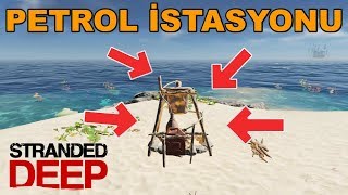 Stranded Deep  SANAYİ DEVRİMİ YAPTIM BENZİN ÜRETİYORUM  9 [upl. by Stanfill]