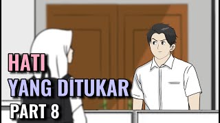 HATI YANG DITUKAR PART 8  Animasi Sekolah [upl. by Tillford]