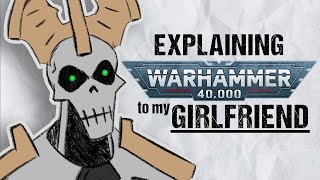 Explaining NECRONS To My Girlfriend  Warhammer 40k Lore [upl. by Tneciv689]