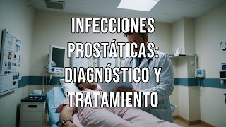 Infecciones prostáticas diagnóstico y tratamiento 🧔🍎🥦💪👨‍⚕️🩺🧬⚕️🦠🔬🌿💊🧴🍵📅💡🍲📈🍋 [upl. by Lyn]