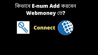 how to connect e num webmoney bangla [upl. by Hecklau643]