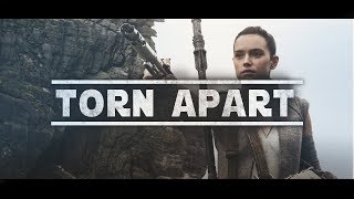 TORN APART  Rey Tribute [upl. by Notloc]