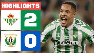 REAL BETIS 2  0 CD LEGANÉS  RESUMEN LALIGA EA SPORTS [upl. by Anid]