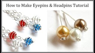 Jewelry Tutorial  How to Make Eyepins amp Headpins  Three Types of Wire Wrapping [upl. by Gnauq]