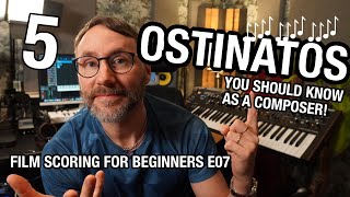 5 OSTINATOS you should know as a composer 🤯 Film Scoring for Beginners E07 [upl. by Tanney108]