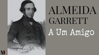 A Um Amigo  Poema de Almeida Garrett com narração de Mundo Dos Poemas [upl. by Meneau]