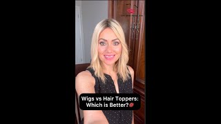 Wigs vs Hair Toppers Which is Better💋 [upl. by Langille]