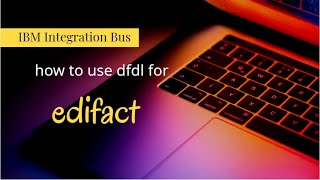 iib  edifact dfdl  IBM Integration Bus [upl. by Stavro798]