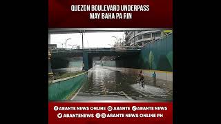 Quezon Boulevard underpass may baha pa rin [upl. by Aztiley]