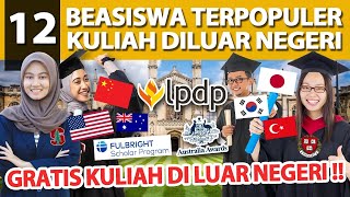 12 BEASISWA TERPOPULER KULIAH DI LUAR NEGERI KAMU HARUS TAU [upl. by Chemarin]