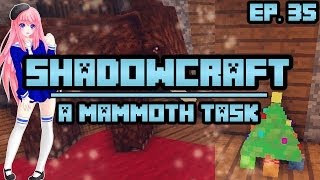 A Mammoth Task  ShadowCraft  Ep 35 [upl. by Trahern774]