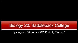 Saddleback Spring 2024 Biol 20 Week 2 Part 1 Topic 1 [upl. by Yonita]