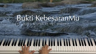 Bukti KebesaranMu NDC Worship  Piano Cover Piano Instrumental with Lyrics [upl. by Hairakcaz320]