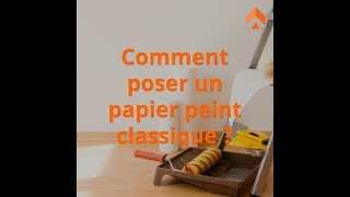 Comment poser un papier peint classique [upl. by Annaoi]