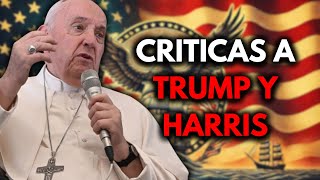 El PAPA FRANCISCO ataca a Trump y Harris [upl. by Odrareg223]