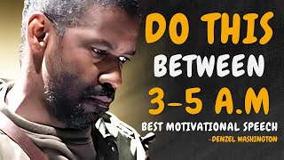 If You Wake Up Between 3AM amp 5AM DO THESE 3 THINGS  DENZEL WASHINGTON MOTIVATION [upl. by Niryt]