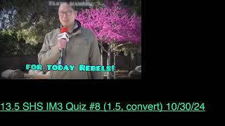 135 SHS IM3 Quiz 8 15 convert 103024 version A [upl. by Atnahsal346]