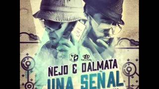 Ñejo amp Dalmata  Señal De Vida Prod By Nely El Arma Secreta [upl. by Niasuh291]