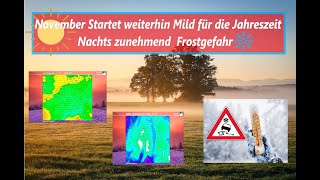 November Startet weiterhin Mild für die Jahreszeit Nachts Frostgefahr [upl. by Ozne674]