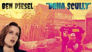 Ben Diesel  Dana Scully Official Video [upl. by Alick666]