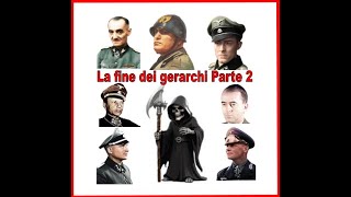 LA FINE DEI GERARCHI PARTE 2 [upl. by Alin]