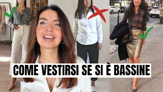 COME VESTIRSI SE SI È BASSE  10 CONSIGLI TOP PER ESSERE BELLISSIME E CHIC [upl. by Rudelson]