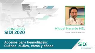 Accesos para hemodiálisis Cuándo cuáles cómo y dónde  Dr Miguel Naranjo  Congreso SIDI 2020 [upl. by Siram]