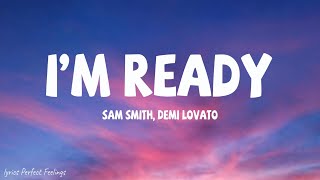 Sam Smith Demi Lovato  I’m Ready Lyrics [upl. by Theressa]