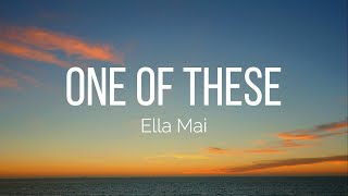 Ella Mai  One of These Lyrics [upl. by Constantino]