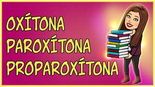 SÍLABA TÔNICA Oxítona Paroxítona e Proparoxítona MUITO FÁCIL [upl. by Stiles]