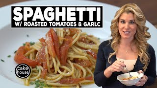 Spaghetti with Roasted Tomatoes amp Garlic  Easy Italian w Cake Boss Lisa Ep04 [upl. by Switzer52]