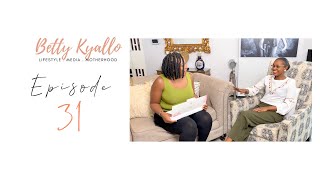 Health and Wellbeing Betty Kyallo Lately EP31 [upl. by Lukey]