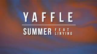 Yaffle  SummerFeat LinyingOfficial Lyric Video [upl. by Nnaihs]