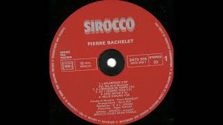 Pierre Bachelet quotIls y croient tousquot 19751982 Sirocco [upl. by Adaliah279]