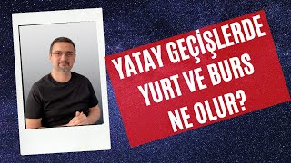 YATAY GEÇİŞLERDE KYK YURT VE BURS KREDİ NE OLUR [upl. by Eiramnerual]