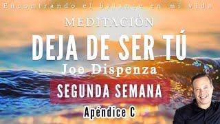 Meditación guiada DEJA DE SER TÚ de Joe Dispenza  SEGUNDA SEMANA ✨🙏🏼 [upl. by Anilram178]