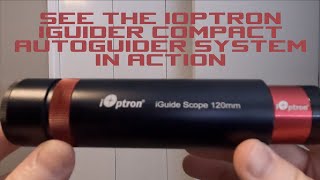 iOptron iGuider Automatic Guider System [upl. by Eleanore]