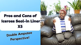 How Do My Prosthetic Legs Stay On Pros and Cons of Iceross SealIn X5 Liner [upl. by Roarke]