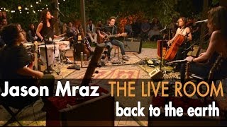 Jason Mraz  Back To The Earth Live from The Mranch [upl. by Dugas]